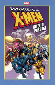 Title: ADVENTURES OF THE X-MEN: RITES OF PASSAGE, Author: Ralph Macchio