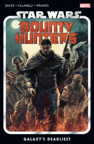 Title: Star Wars: Bounty Hunters Vol. 1: Galaxy's Deadliest, Author: Ethan Sacks