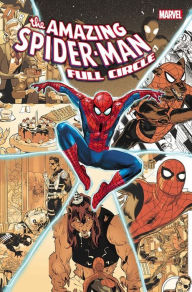 Ebook download kostenlos deutsch Amazing Spider-Man: Full Circle by Nick Spencer, Jonathan Hickman, Gerry Duggan, Al Ewing, Chris Bachalo 9781302921385 English version