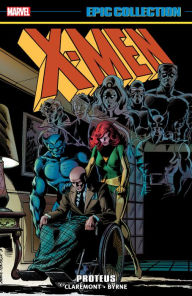 English text book download X-Men Epic Collection: Proteus (English literature) by Chris Claremont, John Byrne, Roger Stern, George Perez, Michael Netzer