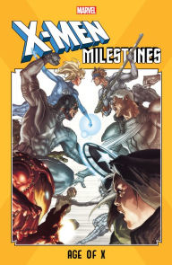 Title: X-Men Milestones: Age of X, Author: Mike Carey