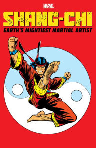 Title: SHANG-CHI: EARTH'S MIGHTIEST MARTIAL ARTIST, Author: Scott Lobdell
