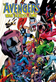 Title: AVENGERS: WAR ACROSS TIME, Author: Paul Levitz