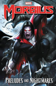 Title: Morbius: Preludes and Nightmares, Author: Roy Thomas