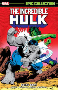 Title: INCREDIBLE HULK EPIC COLLECTION: GOING GRAY, Author: John Byrne