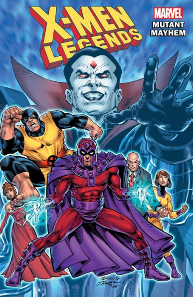 X-MEN LEGENDS VOL. 2: MUTANT MAYHEM