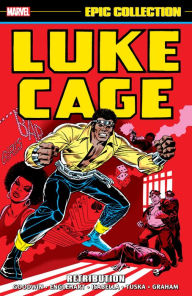 Title: LUKE CAGE EPIC COLLECTION: RETRIBUTION, Author: Archie Goodwin