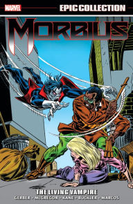 Title: MORBIUS EPIC COLLECTION: THE LIVING VAMPIRE, Author: Steve Gerber