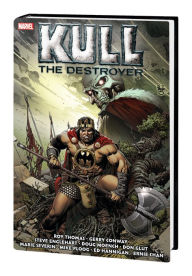 Ebook pdf epub downloads Kull the Destroyer: The Original Marvel Years Omnibus 9781302929190 MOBI ePub RTF by Roy Thomas, Marie Severin, Paulo Siqueira English version