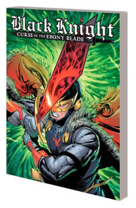 Title: BLACK KNIGHT: CURSE OF THE EBONY BLADE, Author: Si Spurrier