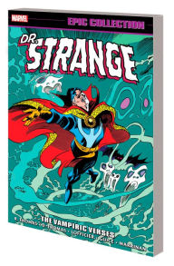 Title: DOCTOR STRANGE EPIC COLLECTION: THE VAMPIRIC VERSES, Author: Roy Thomas