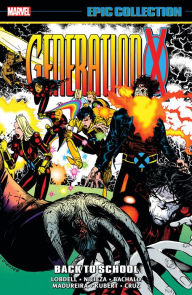Title: Generation X Epic Collection: Back To School, Author: Scott Lobdell