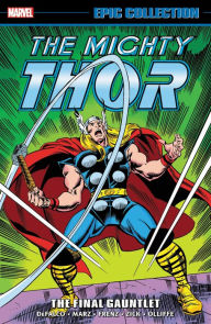 Free pdf ebooks download for android Thor Epic Collection: The Final Gauntlet  by Marvel Comics 9781302930882