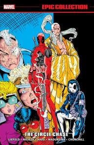 Title: Deadpool Epic Collection: The Circle Chase, Author: Rob Liefeld