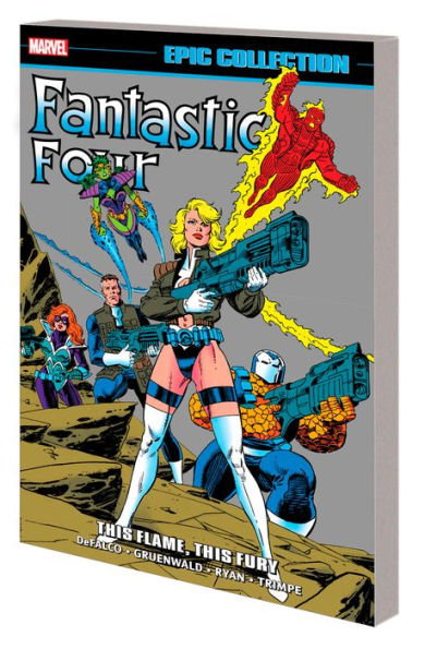 FANTASTIC FOUR EPIC COLLECTION: THIS FLAME, FURY