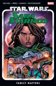 Title: STAR WARS: SANA STARROS - FAMILY MATTERS, Author: Justina Ireland