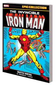 Books for free download pdf Iron Man Epic Collection: Battle Royal by Mike Friedrich, Roy Thomas, Jim Starlin, Bill Everett, George Tuska ePub (English Edition)