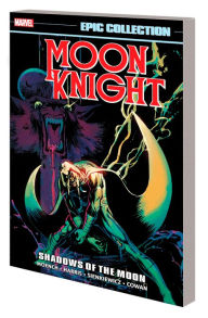Title: MOON KNIGHT EPIC COLLECTION: SHADOWS OF THE MOON [NEW PRINTING], Author: Doug Moench