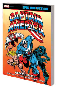 Title: CAPTAIN AMERICA EPIC COLLECTION: ARENA OF DEATH, Author: Mark Gruenwald