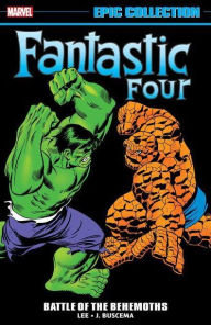 Title: Fantastic Four Epic Collection: Battle Of The Behemoths, Author: Stan Lee