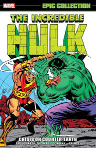 Title: Incredible Hulk Epic Collection: Crisis On Counter-Earth, Author: Steve Englehart