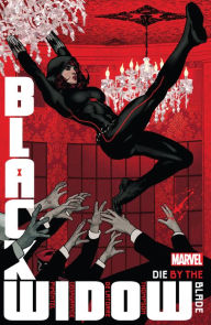 Title: Black Widow By Kelly Thompson Vol. 3: Die By The Blade, Author: Kelly Thompson