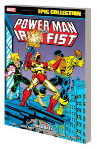 Power Man And Iron Fist Epic Collection: Hardball