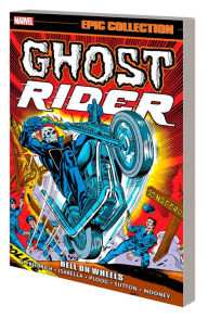 Title: GHOST RIDER EPIC COLLECTION: HELL ON WHEELS, Author: Gary Friedrich