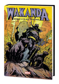 Title: WAKANDA: WORLD OF BLACK PANTHER OMNIBUS, Author: Evan Narcisse