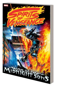 Title: SPIRITS OF VENGEANCE: RISE OF THE MIDNIGHT SONS [NEW PRINTING], Author: Howard Mackie