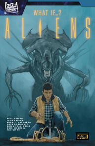 Electronic books to download for free ALIENS: WHAT IF...? (English literature) 9781302946586 by Paul Reiser, Marvel Various, Guiu Villanova, Phil Noto 