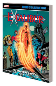 Title: EXCALIBUR EPIC COLLECTION: THE SWORD IS DRAWN [NEW PRINTING], Author: Chris Claremont