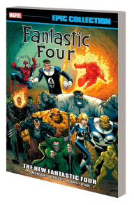 Title: FANTASTIC FOUR EPIC COLLECTION: THE NEW FANTASTIC FOUR [NEW PRINTING], Author: Walt Simonson