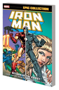 Title: IRON MAN EPIC COLLECTION: RETURN OF THE GHOST [NEW PRINTING], Author: Bob Layton