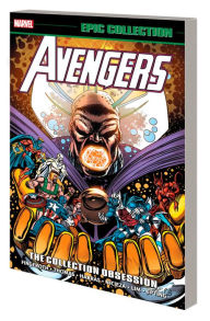 Title: AVENGERS EPIC COLLECTION: THE COLLECTION OBSESSION [NEW PRINTING], Author: Bob Harras
