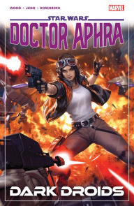 Download free ebooks for android STAR WARS: DOCTOR APHRA VOL. 7 - DARK DROIDS 9781302948047 by Alyssa Wong, Minkyu Jung, Jethro Morales, Ashley Witter (English literature)