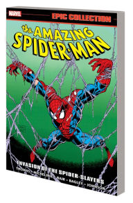 Free audio books downloads for android Amazing Spider-Man Epic Collection: Invasion of the Spider-Slayers 9781302948320 ePub iBook PDF by David Michelinie, Eric Fein, Steven Grant, Jack Harris, Mark Bagley, David Michelinie, Eric Fein, Steven Grant, Jack Harris, Mark Bagley