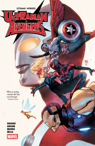 Title: Ultraman X The Avengers, Author: Kyle Higgins