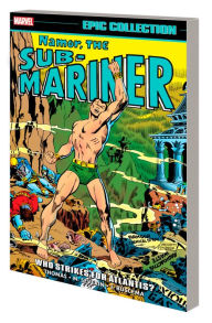 Download electronic books Namor, The Sub-Mariner Epic Collection: Who Strikes For Atlantis?