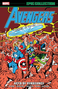 Title: AVENGERS EPIC COLLECTION: ACTS OF VENGEANCE, Author: Danny Fingeroth
