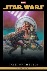 Title: STAR WARS LEGENDS: TALES OF THE JEDI OMNIBUS, Author: John Ostrander