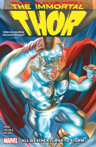 Title: IMMORTAL THOR VOL. 1: ALL WEATHER TURNS TO STORM, Author: Al Ewing