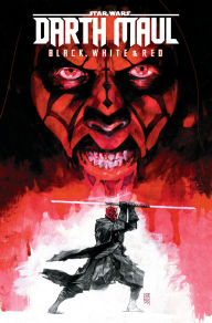 Title: STAR WARS: DARTH MAUL - BLACK, WHITE & RED TREASURY EDITION, Author: Greg Pak