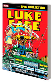 Title: LUKE CAGE EPIC COLLECTION: THE FIRE THIS TIME, Author: Don McGregor