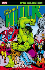 Title: INCREDIBLE HULK EPIC COLLECTION: KILL OR BE KILLED, Author: Roger Stern