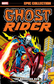 Downloading free ebook for kindle GHOST RIDER EPIC COLLECTION: THE SALVATION RUN ePub 9781302955496 by Tony Isabella, Marvel Various, Frank Robbins, Gil Kane (English literature)