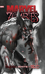 Title: MARVEL ZOMBIES: BLACK, WHITE & BLOOD, Author: Garth Ennis