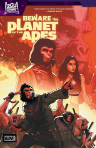 Title: BEWARE THE PLANET OF THE APES, Author: Marc Guggenheim