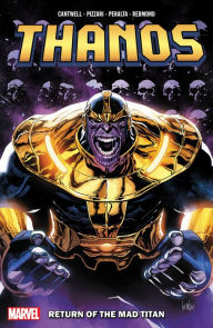 Title: THANOS: RETURN OF THE MAD TITAN, Author: Christopher Cantwell