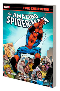 Online book pdf download free AMAZING SPIDER-MAN EPIC COLLECTION: THE SECRET OF THE PETRIFIED TABLET [NEW PRINTING] by Stan Lee, John Romita Sr, John Buscema, Larry Lieber (English literature) 9781302957810 iBook